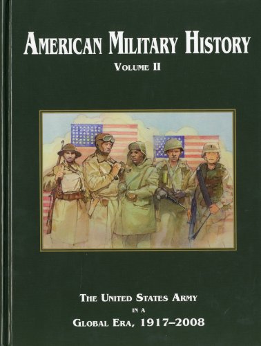 American Military History The United States Army in a Global Era, 1917-2008 2nd 2009 (Revised) 9780160841842 Front Cover