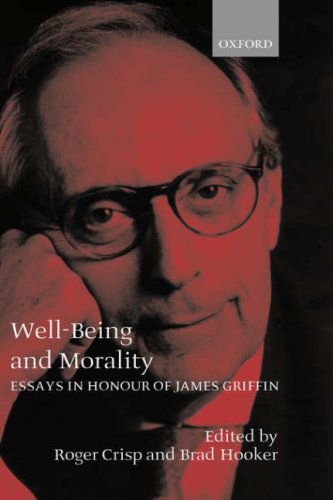 Well-Being and Morality Essays in Honour of James Griffin  2000 9780198235842 Front Cover