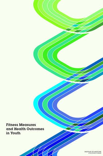 Fitness Measures and Health Outcomes in Youth:   2012 9780309262842 Front Cover