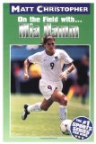 On the Field with... Mia Hamm N/A 9780316134842 Front Cover