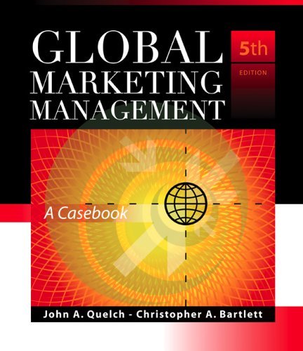 Global Marketing Management A Casebook 5th 2006 9780324322842 Front Cover