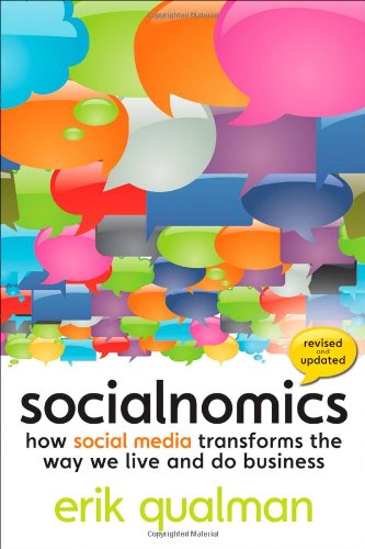 Socialnomics How Social Media Transforms the Way We Live and Do Business  2011 (Revised) 9780470638842 Front Cover