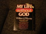 My Life Without God  N/A 9780840758842 Front Cover