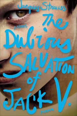 Dubious Salvation of Jack V. A Novel  2011 9781250013842 Front Cover