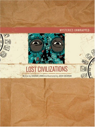 Lost Civilizations   2009 9781402739842 Front Cover