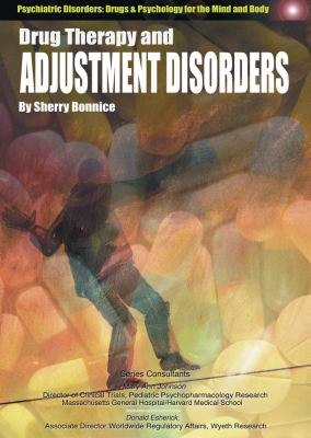 Drug Therapy and Adjustment Disorders   2007 9781422203842 Front Cover
