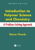 Introduction to Polymer Science and Chemistry A Problem-Solving Approach, Second Edition 2nd 2013 (Revised) 9781466553842 Front Cover