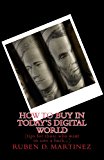 How to Buy in Today's Digital World (tips for Those Who Want to Save a Buck) N/A 9781484878842 Front Cover