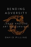 Bending Adversity Japan and the Art of Survival N/A 9781594205842 Front Cover