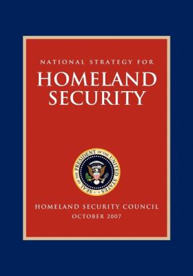 National Strategy for Homeland Security Homeland Security Council N/A 9781600375842 Front Cover