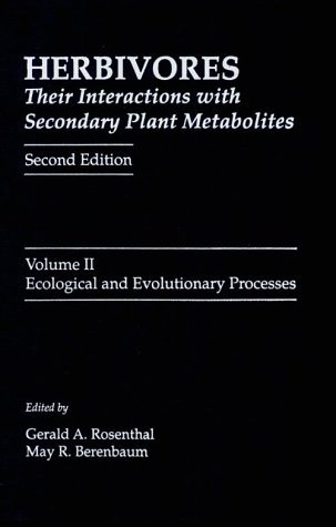 Herbivores: Their Interactions with Secondary Plant Metabolites Ecological and Evolutionary Processes 2nd 1992 (Revised) 9780125971843 Front Cover