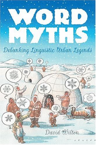 Word Myths Debunking Linguistic Urban Legends  2004 9780195172843 Front Cover