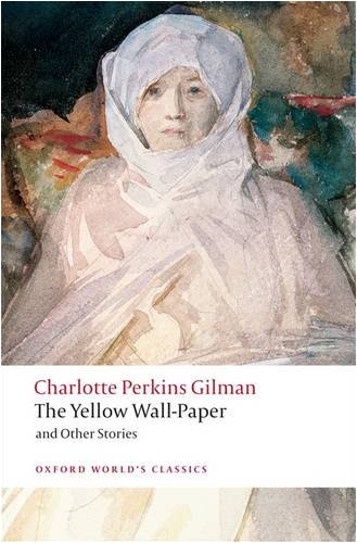 Yellow Wall-Paper and Other Stories   2009 9780199538843 Front Cover