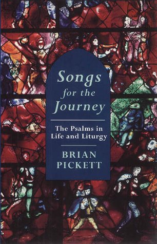 Songs for the Journey: The Psalms in Life and  Liturgy  2002 9780232523843 Front Cover