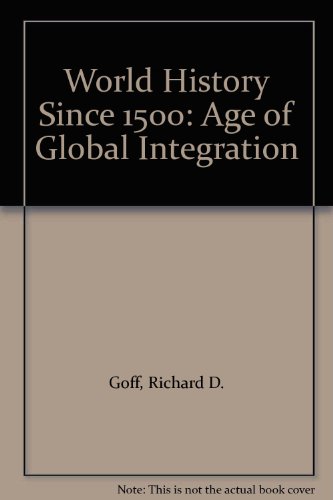World History Since 1500 The Age of Global Integration 2nd 1995 9780314045843 Front Cover