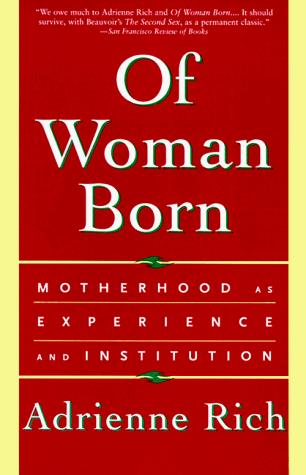Of Woman Born Motherhood As Experience and Institution Reprint  9780393312843 Front Cover