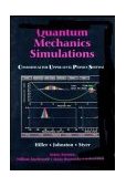 Quantum Mechanics Simulations The Consortium for Upper-Level Physics Software  1995 9780471548843 Front Cover