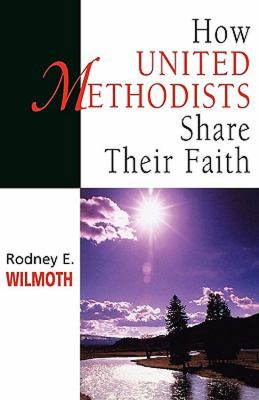 How United Methodists Share Their Faith  N/A 9780687075843 Front Cover