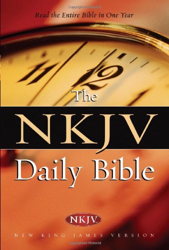 Daily Bible-Nkjv Read the Entire Bible in One Year  2005 9780718010843 Front Cover