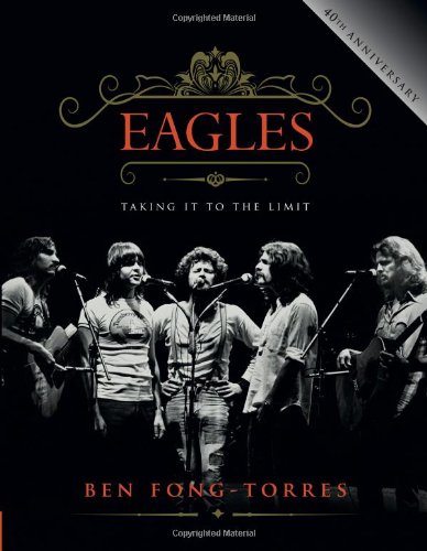 Eagles Taking It to the Limit  2011 9780762439843 Front Cover