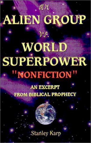 Alien Group Vs World Superpower:  2001 9780967117843 Front Cover