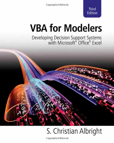 VBA for Modelers Developing Decision Support Systems with Microsoftï¿½ Officeï¿½ Excel 3rd 2010 9781439079843 Front Cover
