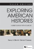 Exploring American Histories: a Brief Survey, Value Edition, Combined Volume   2014 9781457659843 Front Cover