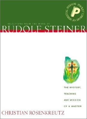 Christian Rosenkreutz The Mystery Teaching and Mission of a Master  2002 9781855840843 Front Cover