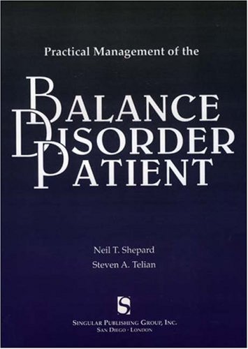 Practical Management of the Balance Disorder Patient   1997 9781879105843 Front Cover