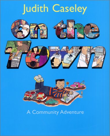 On the Town A Community Adventure  2002 9780060295844 Front Cover