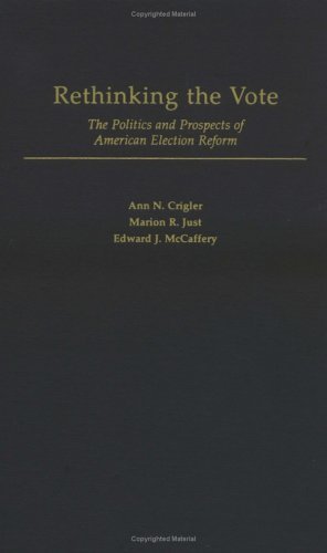 Rethinking the Vote The Politics and Prospects of American Election Reform  2004 9780195159844 Front Cover