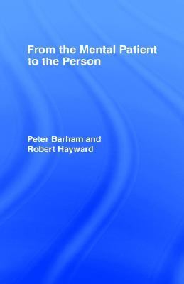 From the Mental Patient to the Person  N/A 9780203324844 Front Cover