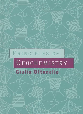 Principles of Geochemistry   1997 (Revised) 9780231099844 Front Cover