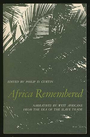 Africa Remembered : Narratives by West Africans from the Era of the Slave Trade  1968 9780299042844 Front Cover