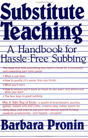 Substitute Teaching A Handbook for Hassle-Free Subbing 11th 9780312774844 Front Cover
