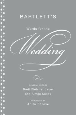 Bartlett's Words for the Wedding N/A 9780316002844 Front Cover