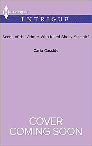 Scene of the Crime: Who Killed Shelly Sinclair?   2016 9780373698844 Front Cover