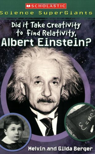 Did It Take Creativity to Find Relativity, Albert Einstein?   2007 9780439833844 Front Cover