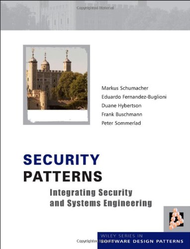 Security Patterns Integrating Security and Systems Engineering  2005 9780470858844 Front Cover