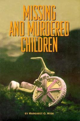 Missing and Murdered Children   1998 9780531113844 Front Cover