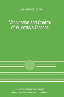 Vaccination and Control of Aujeszky's Disease   1989 9780792301844 Front Cover
