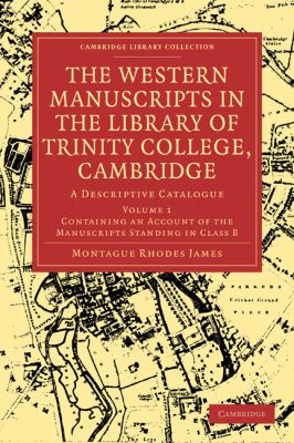 Western Manuscripts in the Library of Trinity College, Cambridge A Descriptive Catalogue N/A 9781108002844 Front Cover