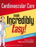 Cardiovascular Care Made Incredibly Easy  3rd 2015 (Revised) 9781451188844 Front Cover