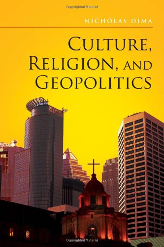 Culture, Religion, and Geopolitics   2010 9781453580844 Front Cover