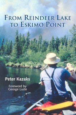 From Reindeer Lake to Eskimo Point   2003 9781896219844 Front Cover