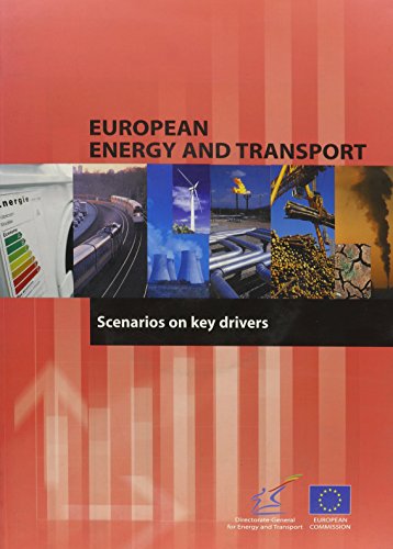 European Energy And Transport - Scenarios on Key Drivers:   2005 9789289466844 Front Cover