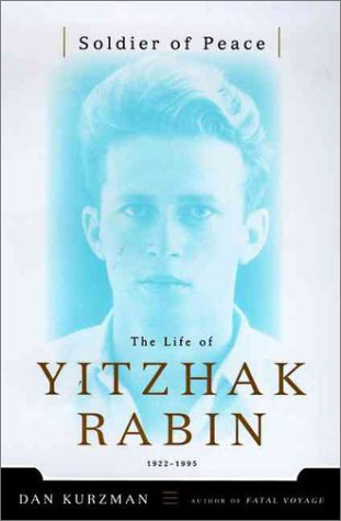 Soldier of Peace The Life of Yitzhak Rabin  1998 9780060186845 Front Cover