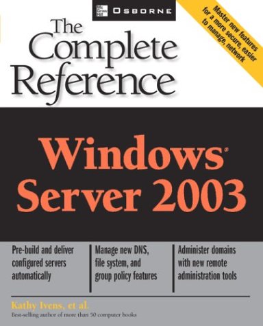 Windows Server 2003: the Complete Reference   2003 9780072194845 Front Cover