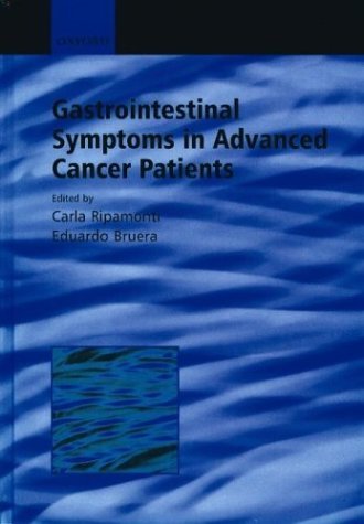Gastrointestinal Symptoms in Advanced Cancer Patients  2nd 2002 (Revised) 9780192632845 Front Cover