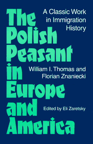 Polish Peasant in Europe and America A Classic Work in Immigration History  1984 (Abridged) 9780252064845 Front Cover